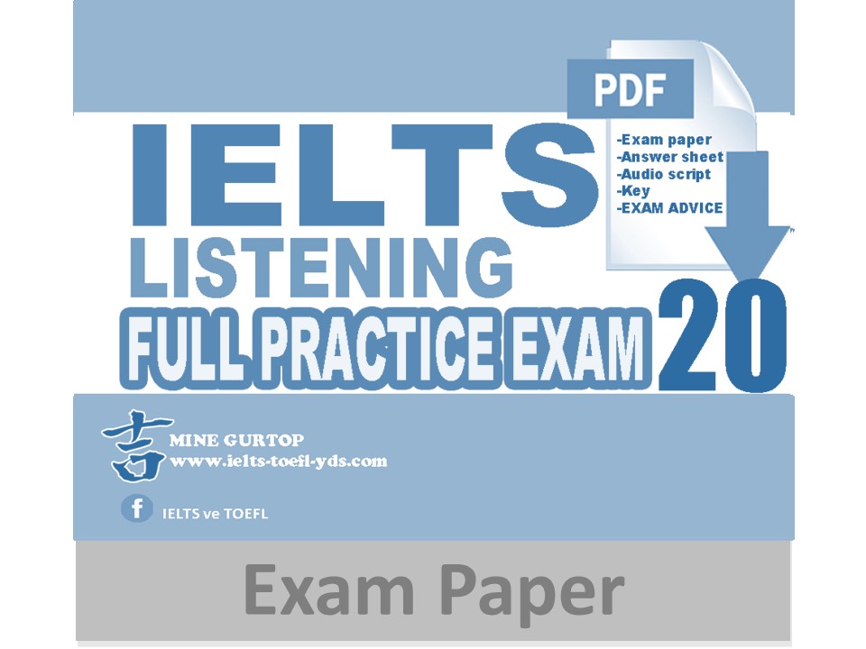 IELTS LISTENING FULL PRACTICE EXAM 20 (EXAM PAPER)