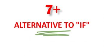 ALTERNATIVE TO “IF”