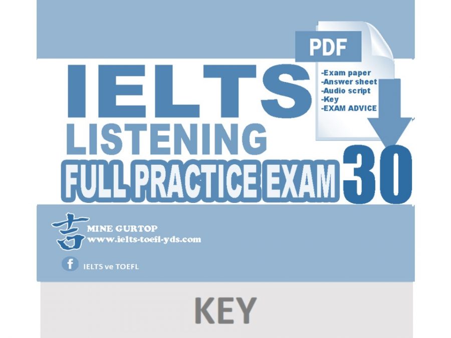 IELTS LISTENING FULL PRACTICE EXAM 30 (KEY)